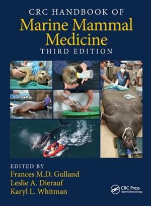 CRC Handbook of Marine Mammal Medicine - Frances M.D. Gulland