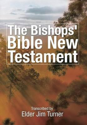 The Bishop's Bible New Testament - Elder Jim Turner