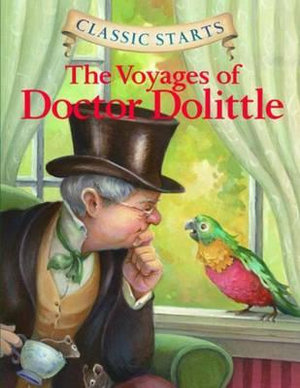 The Voyages of Doctor Dolittle : Classic Starts - Hugh Lofting