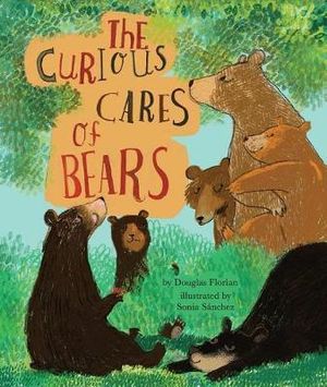 The Curious Cares of Bears : Mini Bee Board Books - Douglas Florian