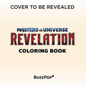 Masters of the Universe Revelation Official Coloring Book - Diego Vaisberg