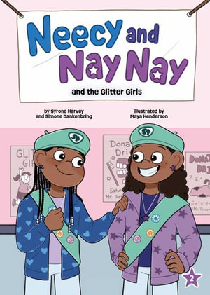 Neecy and Nay Nay and the Glitter Girls (Neecy and Nay Nay #2) (A Little Bee Books Chapter Book Series) : Neecy and Nay Nay - Syrone Harvey