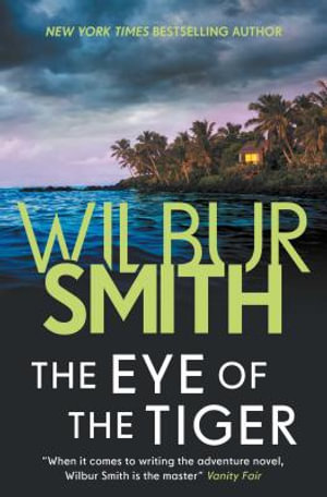 The Eye of the Tiger - Wilbur Smith