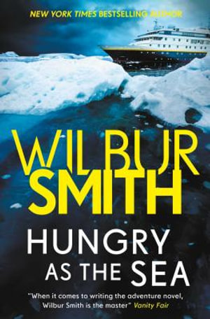 Hungry As the Sea - Wilbur Smith