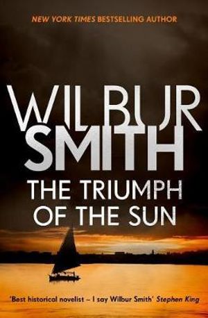 Triumph of the Sun : The Courtney Series 12 - Wilbur Smith