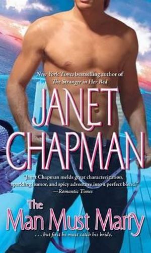 The Man Must Marry - Janet Chapman