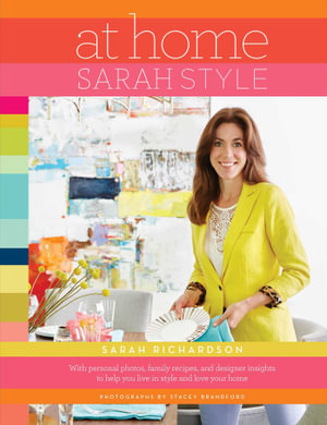 At Home : Sarah Style - Sarah Richardson