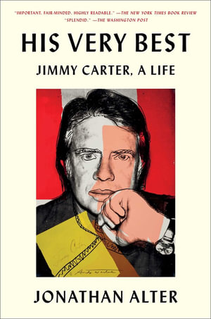 His Very Best : Jimmy Carter, a Life - Jonathan Alter