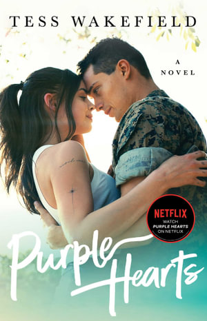 Purple Hearts : A Novel - Tess Wakefield