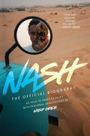 Nash : The Official Biography - Nash Grier