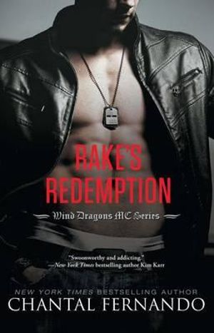 Rake's Redemption : Wind Dragons Motorcycle Club Series : Book 4 - Chantal Fernando