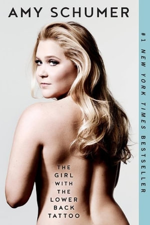 The Girl with the Lower Back Tattoo - Amy Schumer