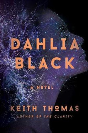 Dahlia Black : A Novel - Keith Thomas