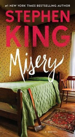 Misery : A Novel - Stephen King