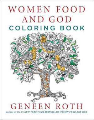 Women Food and God Coloring Book - Geneen Roth