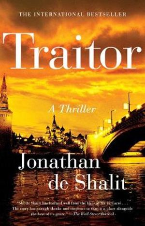 Traitor : A Thriller - Jonathan de Shalit