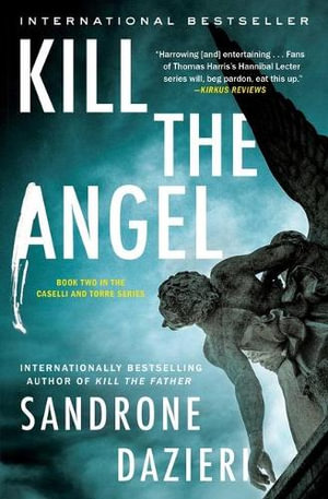 Kill the Angel : Caselli and Torre - Sandrone Dazieri