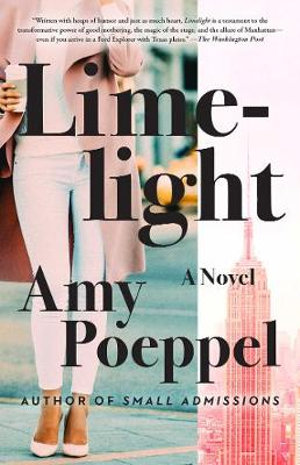 Limelight : A Novel - Amy Poeppel