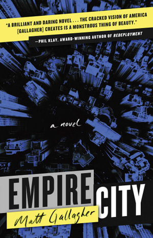 Empire City : A Novel - Matt Gallagher