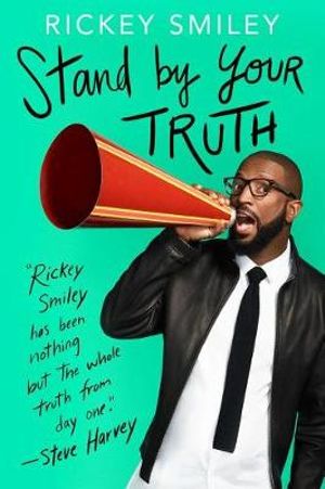 Stand by Your Truth - Rickey Smiley