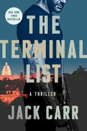 The Terminal List : A Thriller - Jack Carr