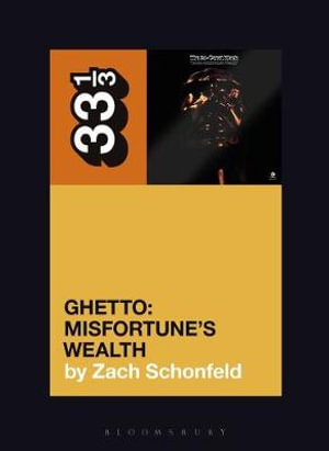 24-Carat Black's Ghetto : Misfortune's Wealth - Zach Schonfeld