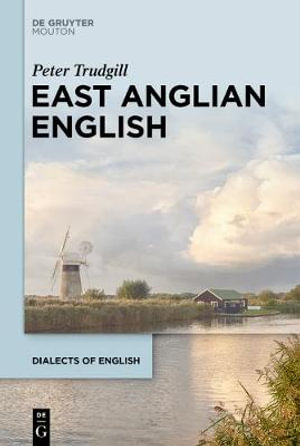 East Anglian English : Dialects of English Doe - Peter Trudgill