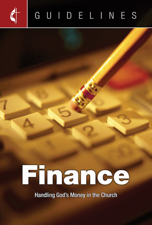 Guidelines Finance : Handling God's Money in the Church - Cokesbury