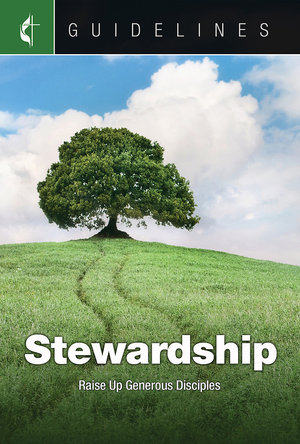 Guidelines Stewardship : Raise Up Generous Disciples - Cokesbury