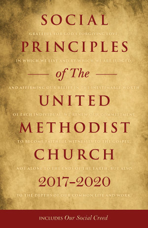 Social Principles of The United Methodist Church 2017-2020 - United Methodist Church