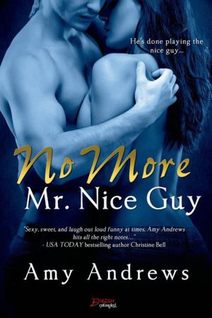 No More Mr. Nice Guy - Amy Andrews