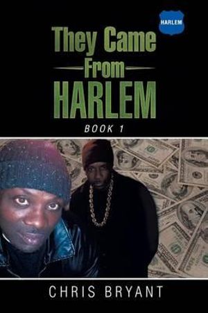 They Came From Harlem : Book 1 - Chris Bryant