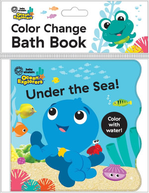 Baby Einstein Ocean Explorers: Under the Sea! Color Change Bath Book - Pi Kids