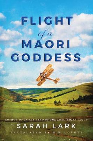 Flight of a Maori Goddess : The Sea of Freedom Trilogy - Sarah Lark