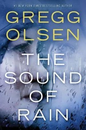 The Sound of Rain : Nicole Foster Thriller - Gregg Olsen