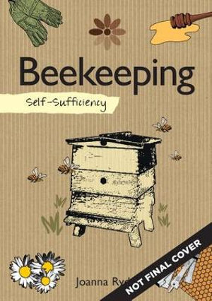 Self-Sufficiency : Beekeeping - Joanna Ryde