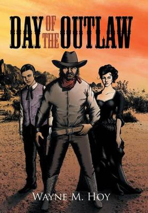 Day of the Outlaw - Wayne M. Hoy