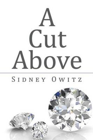 A Cut Above - Sidney Owitz