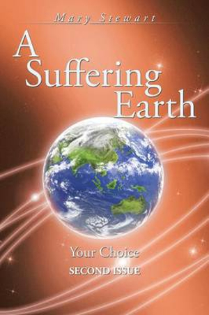 A Suffering Earth : Your Choice - Mary Stewart