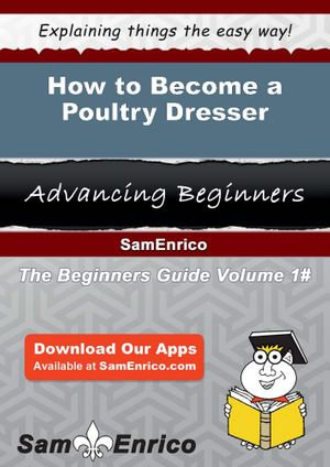 How to Become a Poultry Dresser : How to Become a Poultry Dresser - Kory Batson