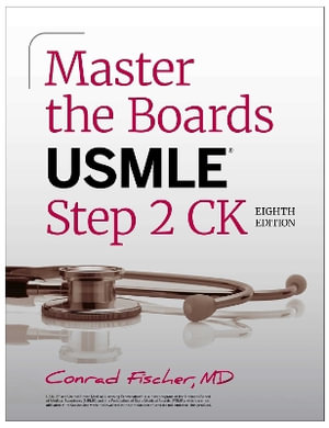 Master the Boards USMLE Step 2 CK, Eighth Edition : Master the Boards - Conrad Fischer