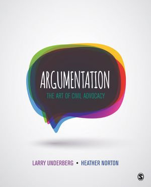 Argumentation : The Art of Civil Advocacy - Larry B. Underberg