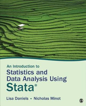 An Introduction to Statistics and Data Analysis Using Stata (R) : From Research Design to Final Report - Lisa Daniels