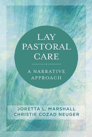 Lay Pastoral Care : A Narrative Approach - Joretta L. Marshall