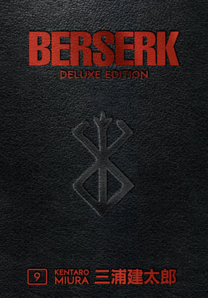 Berserk: Deluxe Edition, Vol. 9 : Berserk - Kentaro Miura