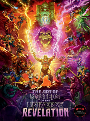 The Art of Masters of the Universe : Revelation - Mattel