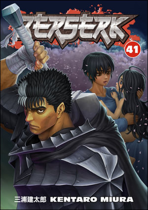 Berserk, Volume 41 : Berserk (Graphic Novels) - Kentaro Miura