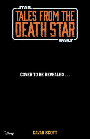 Star Wars : Tales from the Death Star - Cavan Scott