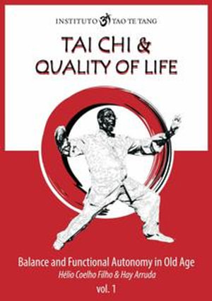 Tai Chi - Balance and Functional Autonomy in Old Age - Hay Arruda