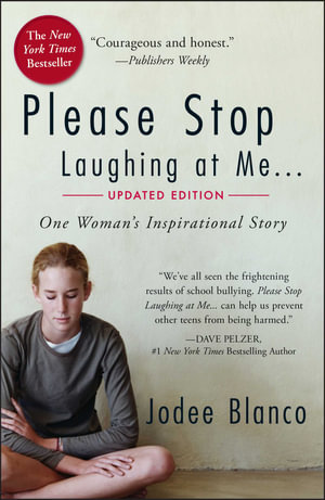 Please Stop Laughing at Me : One Woman's Inspirational Story - Jodee Blanco